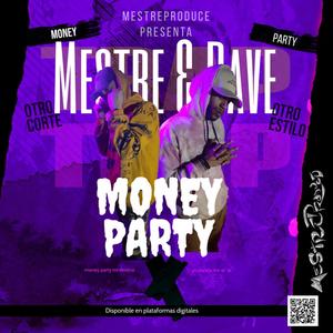 Money Party feat D (feat. Dave Quintero) (Explicit)