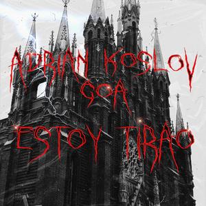 Estoy Tirao (feat. Goa) (Explicit)