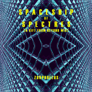 Spaceship of Spectres (A Gift from Beyond Mix)