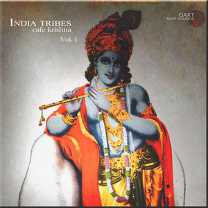 India Tribes: Cafe Krishna, Vol. 1 (QAXT New Sounds)