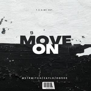 Move on (feat. Zaylo & OG 500) [Explicit]