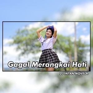 Gagal Merangkai Hati