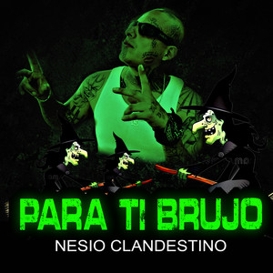 Para Ti Brujo (Explicit)