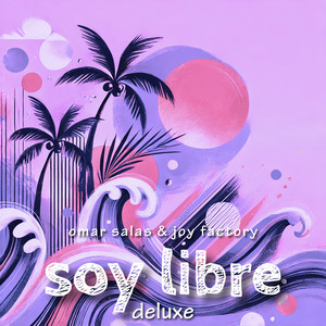 Soy Libre (Deluxe)