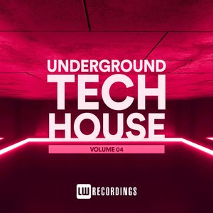 Underground Tech House, Vol. 04 (Explicit)