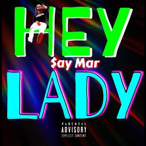 Hey Lady (Explicit)