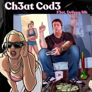 Ch3at Cod3 (feat. Driippy Blk) (Explicit)