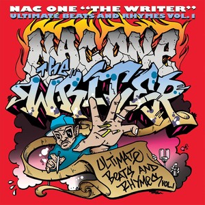 Nac One "The Writer": Ultimate Beats and Rhymes, Vol. 1