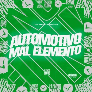 Automotivo Mal Elemento (Explicit)