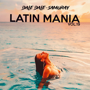 Dale Dale (Latin Mania Vol.19)