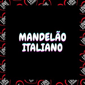 Mandelão Italiano (Explicit)