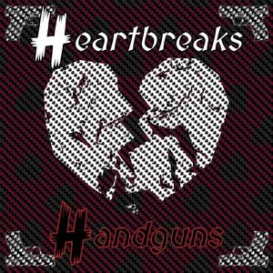 Heartbreaks&handguns (Explicit)