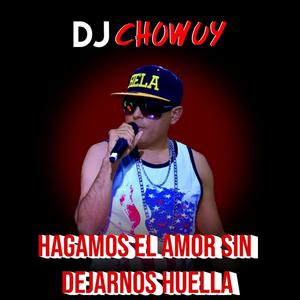 Hagamos el Amor sin Dejarnos Huella (Explicit)