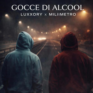 Gocce Di Alcool (feat. Luxxory) (Explicit)