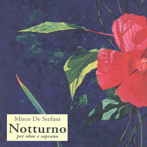 De Stefani - Notturno (Per oboe e soprano)