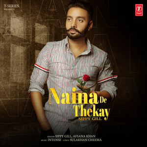 Sippy Gill - Naina De Thekay