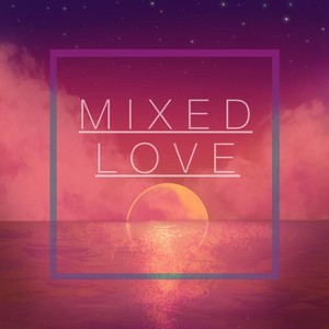 Mixed Love