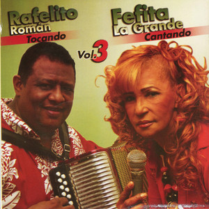 Rafaelito Roman & Fefita La Grande Vol. 3