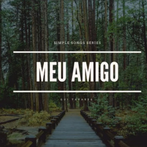 Meu Amigo: Simple Songs Series