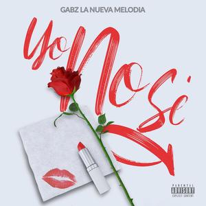 Yo No Se (Explicit)