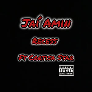 Recess (feat. Cortisa Star) (Explicit)