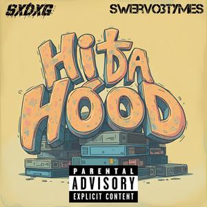 Hit The Hood (feat. Swervo3Tymes) (Explicit)