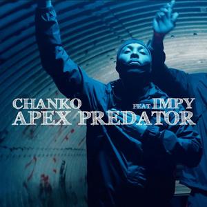 APEX PREDATOR CHANKO (feat. Impy) [Explicit]