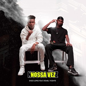 Nossa Vez (feat. Romel Vicente)