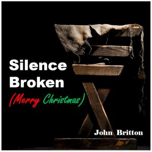 Silence Broken (Merry Christmas) (feat. Trey Lindsley)