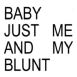 Me and My Blunt (Explicit)