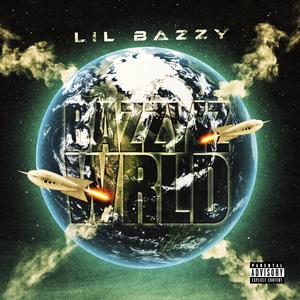 BAZZY'Z WRLD (Explicit)