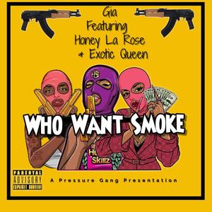 Who want smoke (feat. G.G., Honey La Rose & Exotic Queen) [Explicit]