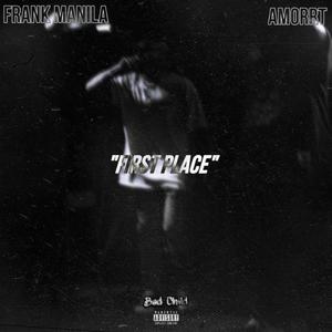 First Place (feat. Amorrt) [Explicit]