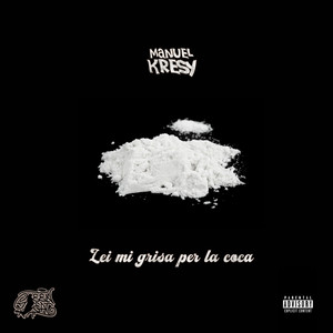 Le mi grisa per la coca (Explicit)