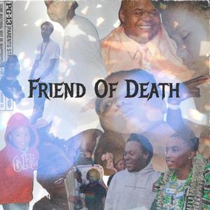 Friend Of Death (Explicit)