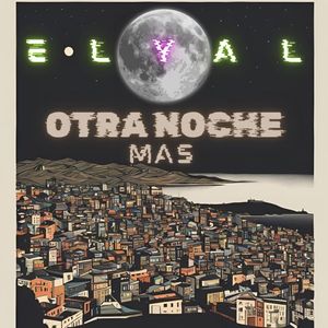 Otra Noche Más (Explicit)