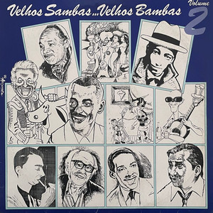 Velhos Sambas... Velhos Bambas, Vol. 2