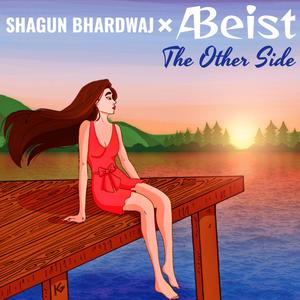 The Other Side (feat. Shagun Bhardwaj)