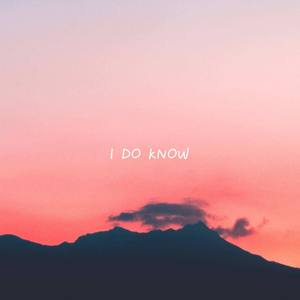 I DO KNOW (feat FengYi)