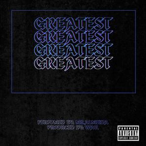 Greatest (Explicit)