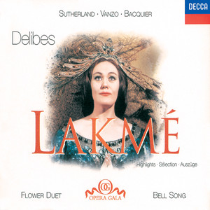Lakmé / Act 2 - Delibes: Lakmé / Act 2: Allons, avant que midi sonne