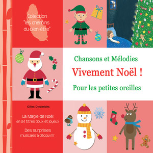 Vivement Noël ! (Chansons et mélodies pour les petites oreilles)