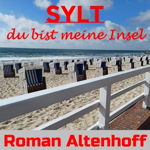 Sylt, du bist meine Insel