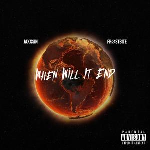 When Will It End (Explicit)