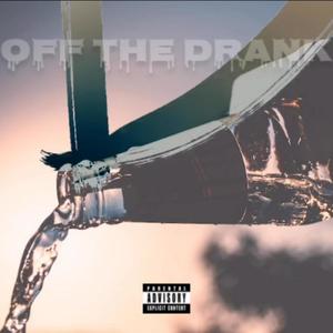 Off The Drink (feat. Drewpy gzz) (Explicit)