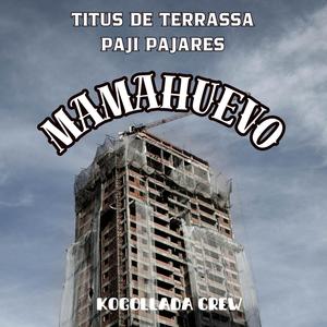 Mamahuevo (feat. Paji Pajares) [Explicit]