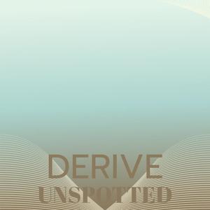 Derive Unspotted