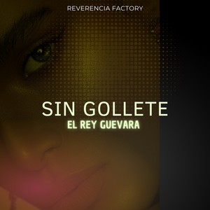 Sin Gollete (Explicit)