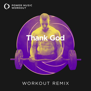 Thank God (Extended Workout Remix 128 BPM)