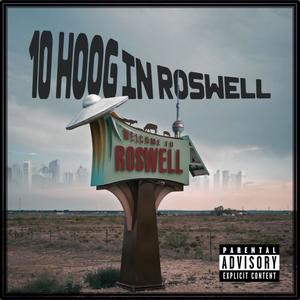 10 Hoog In Roswell (Explicit)